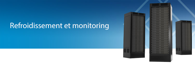 Refroidissement et monitoring des data centers